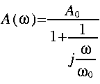 A ( omega ) = frac{A_0}{1 +  frac{1}{j frac{omega}{omega_0}}}