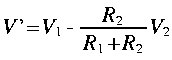 
V quote = V_1 - frac{R_2}{R_1 + R_2} V_2
