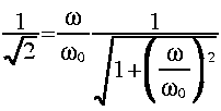 
frac{1}{sqrt{2}} = frac{omega}{omega_0}
frac{1}{sqrt{1 + LRparen{frac{omega}{omega_0}}^2}}
