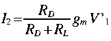 
I_2 = frac{R_D}{R_D + R_L} g_m V quote_1
