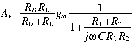 
A_v = frac{R_D R_L}{R_D + R_L} g_m frac {1}{1+frac{R_1 + R_2}{j omega
C R_1 R_2} } 
