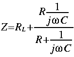 
Z = R_L + frac{R  frac{1}{j omega C}}{R + frac{1}{j omega C}}
