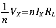 
frac{1}{n} V_X = n I_X R_L

