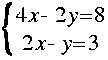 
Lbrace{ matrix 2 1 {4 x - 2 y = 8 } {2 x - y = 3 } }
